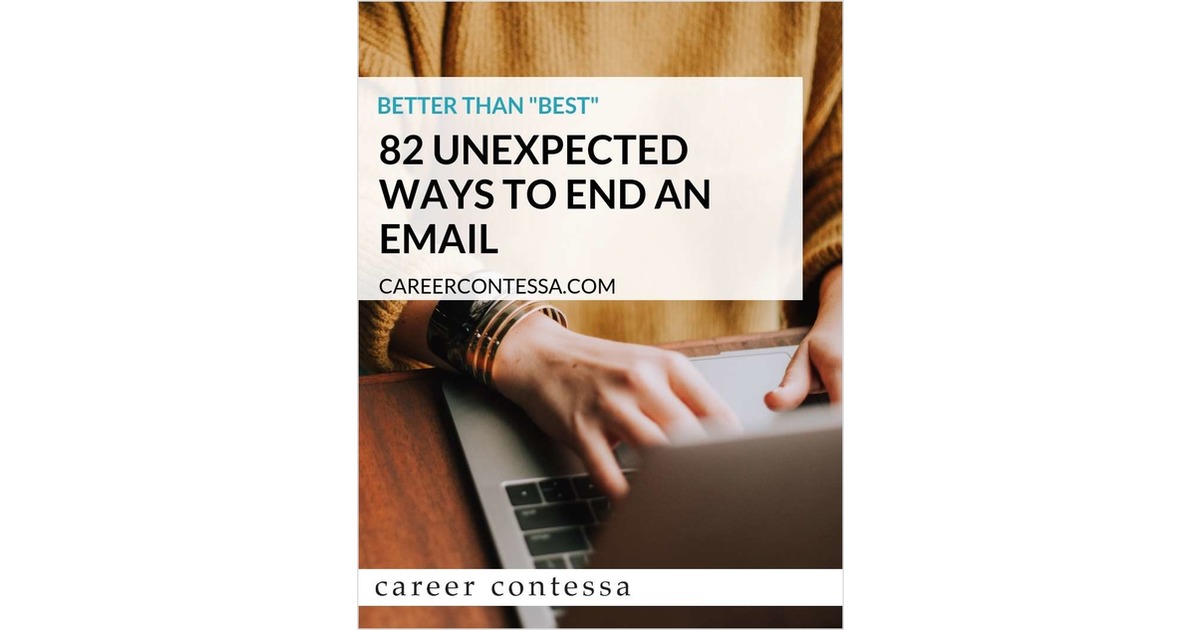 Better Than Best - 82 Unexpected Ways to End an Email