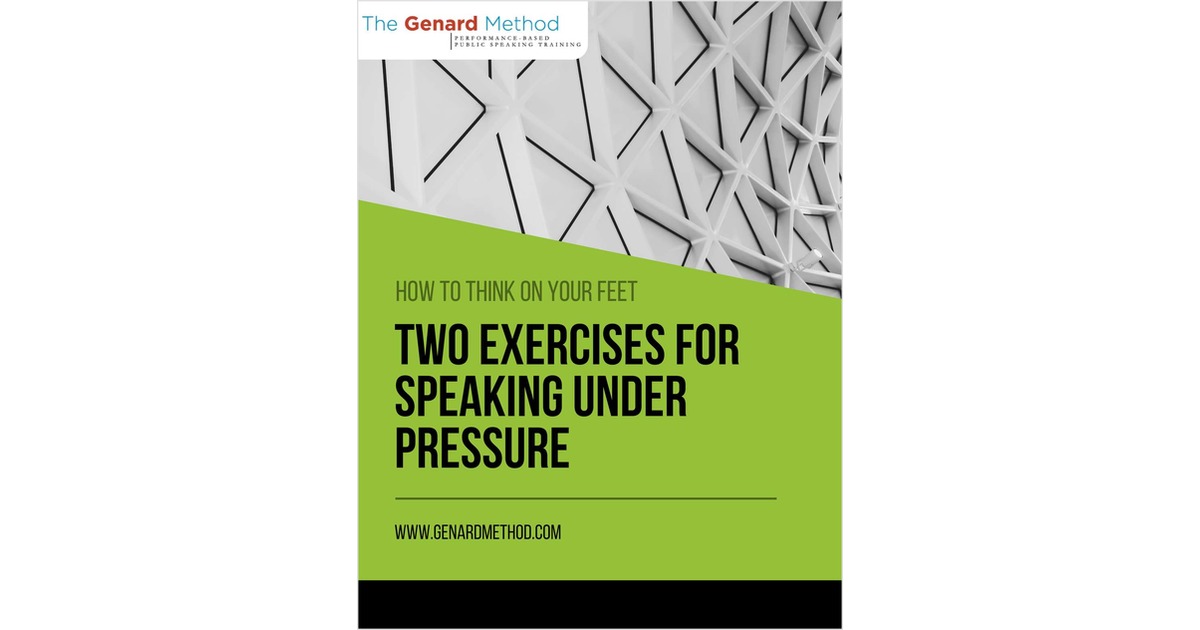 How to Think on Your Feet - Two Exercises for Speaking Under Pressure