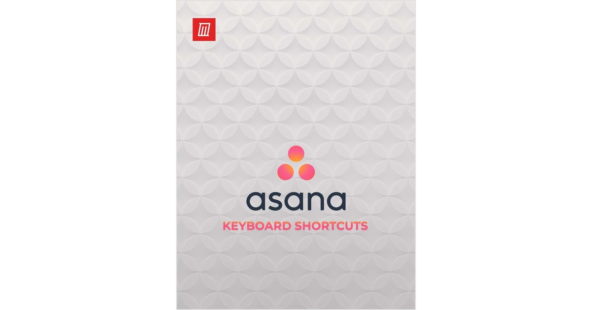 Asana Keyboard Shortcuts Cheat Sheet