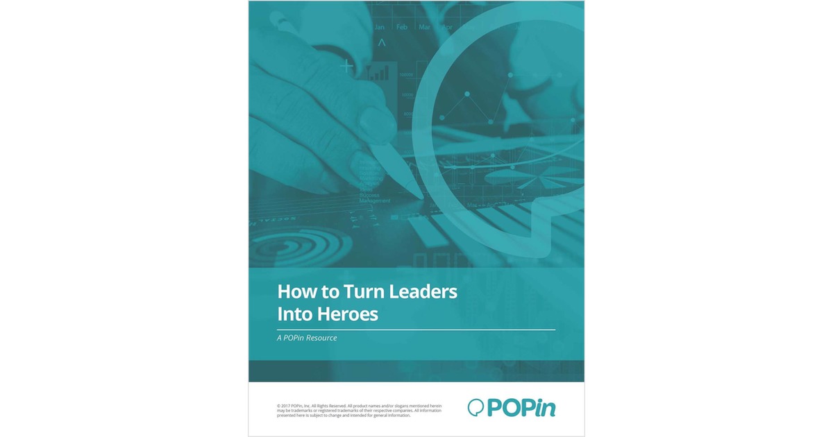 How to Turn Leaders into Heroes