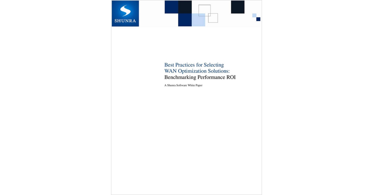 Best Practices for Selecting WAN Optimization Solutions: Benchmarking Performance ROI